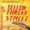 Yellowthread Street Book 1 by William Marshall Paperback Book 9781911440963