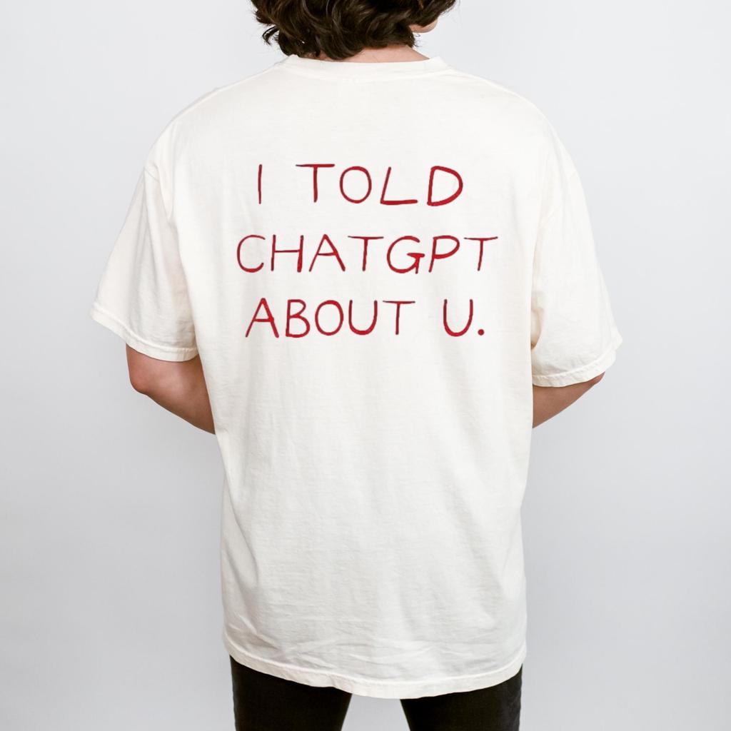 Unisexs Summer Simple and Fashionable Casual Tshirt I Told ChatGPT About U TShirt Funny AI Humor Graphic Tee