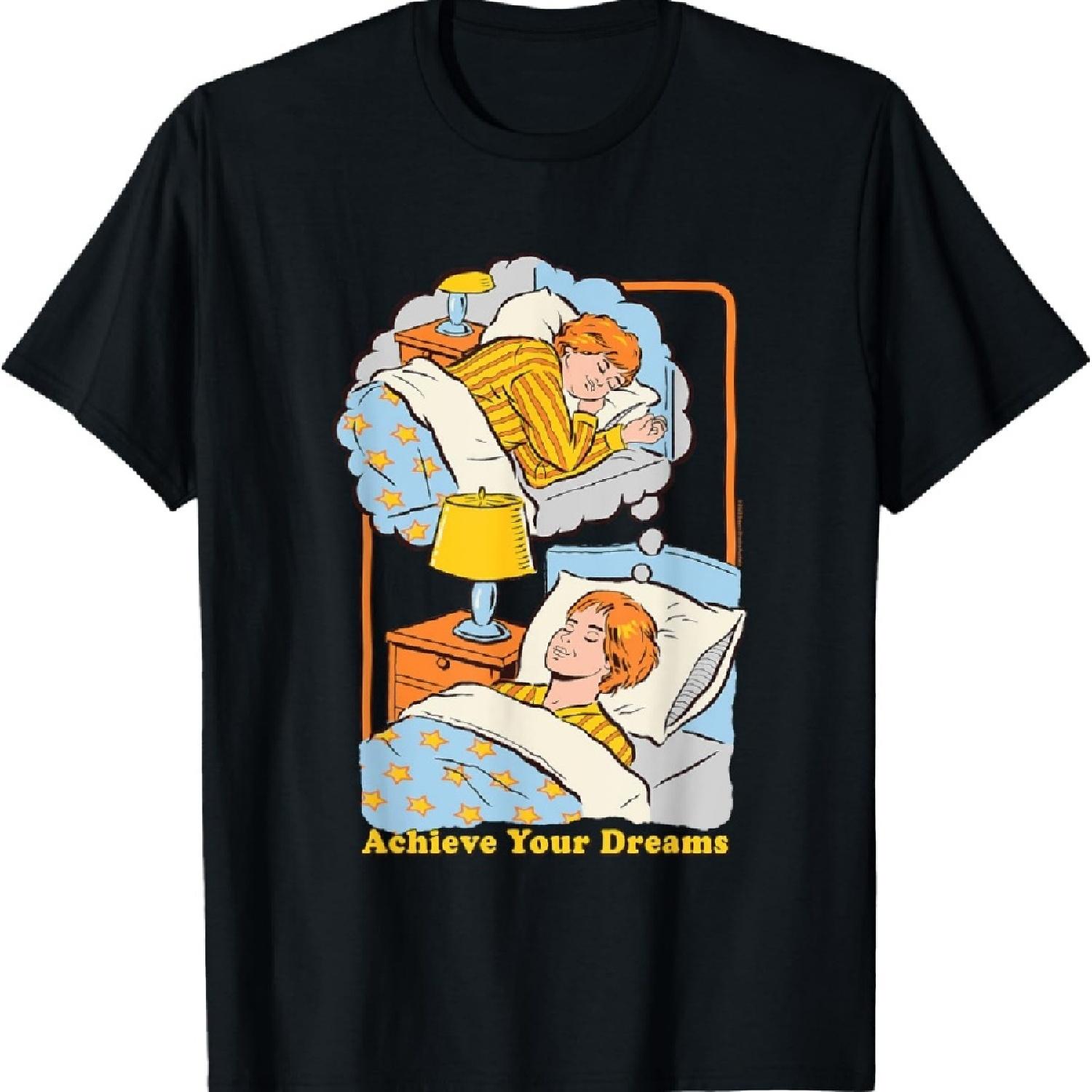 

Achieve your Dreams Sleepy Retro Dark Humor T-Shirt XXXXXL