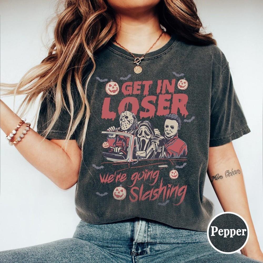 Comfort Colors Get In Loser Were Going Slashing Shirt, Retro Halloween Shirt Unisex T-Shirt XXXXL