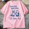 You're Weird I'll Keep You T Shirt Funny Raccoon T-Shirt Vintage Cotton Short Sleeve Loose Tshirt Men Women Graphic Tees Clothes