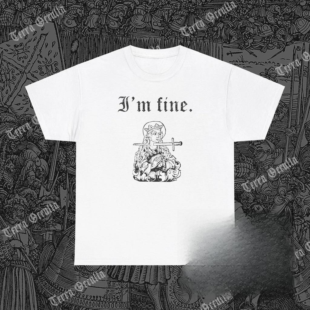 I'm Fine Shirt, Sarcastic Medieval Woodcut, Morbid, Dark Humor Graphic T Shirts Retro Streetwear Short-sleeved Men's T-shirt