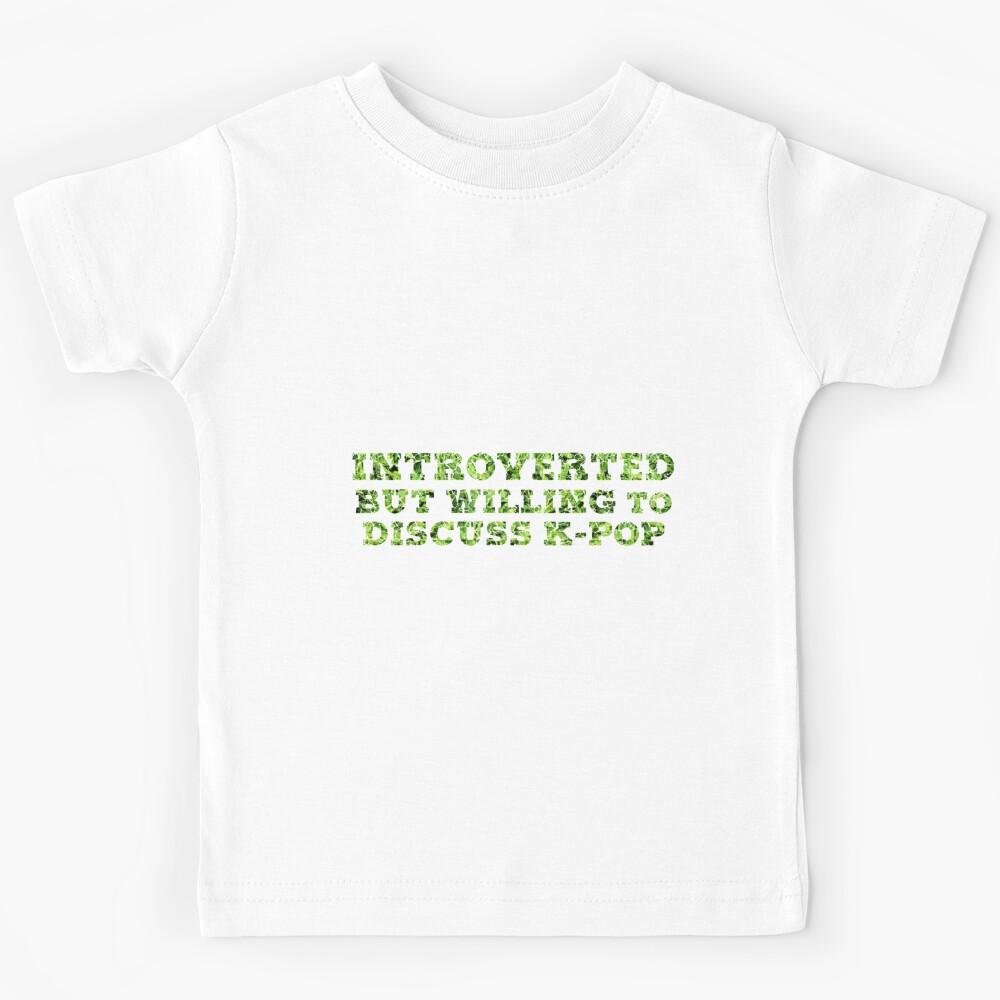 Introverted But Willing to Discuss K-Pop Classic T-Shirt| Kpop T-Shirt Kids T-Shirt 100