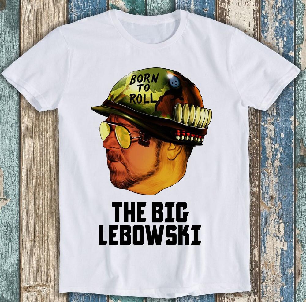 Born To Roll The Big Lebowski Bowling Cult Movie Funny Gift Tee T Shirt 1814