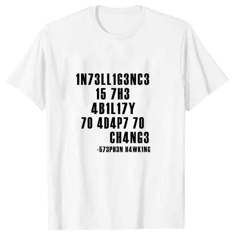 Intelligence Is The Ability To Adapt To Change Men T Shirt Sarcastic T Shirt Funny T Shirt Custom Tees Summer Men Brand Teeshirt