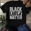 Black Labs Matter T Shirt Funny Labrador Retriever Dog Women T Shirts