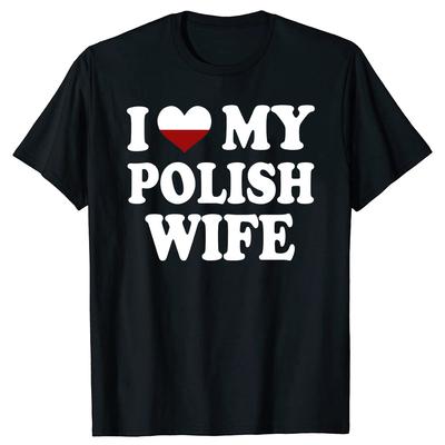 Lustige Ich Liebe Meine Polnische Frau T-Shirts Grafik Baumwolle Streetwear Kurzarm Geburtstagsgeschenke Herz Meine Polen Frau T-Shirt Herren