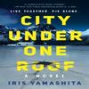 City Under One Roof by Iris Yamashita Paperback Book 9780593336694