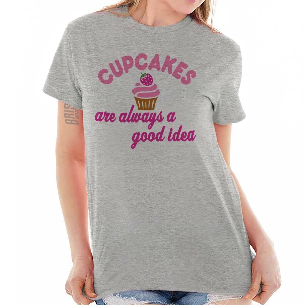 Baking Lover Cupcakes Are Always A Good Idea Womens Graphic Crewneck T Shirt Tee S