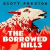 The Borrowed Hills by Scott Preston Hardback Book 9781399812849