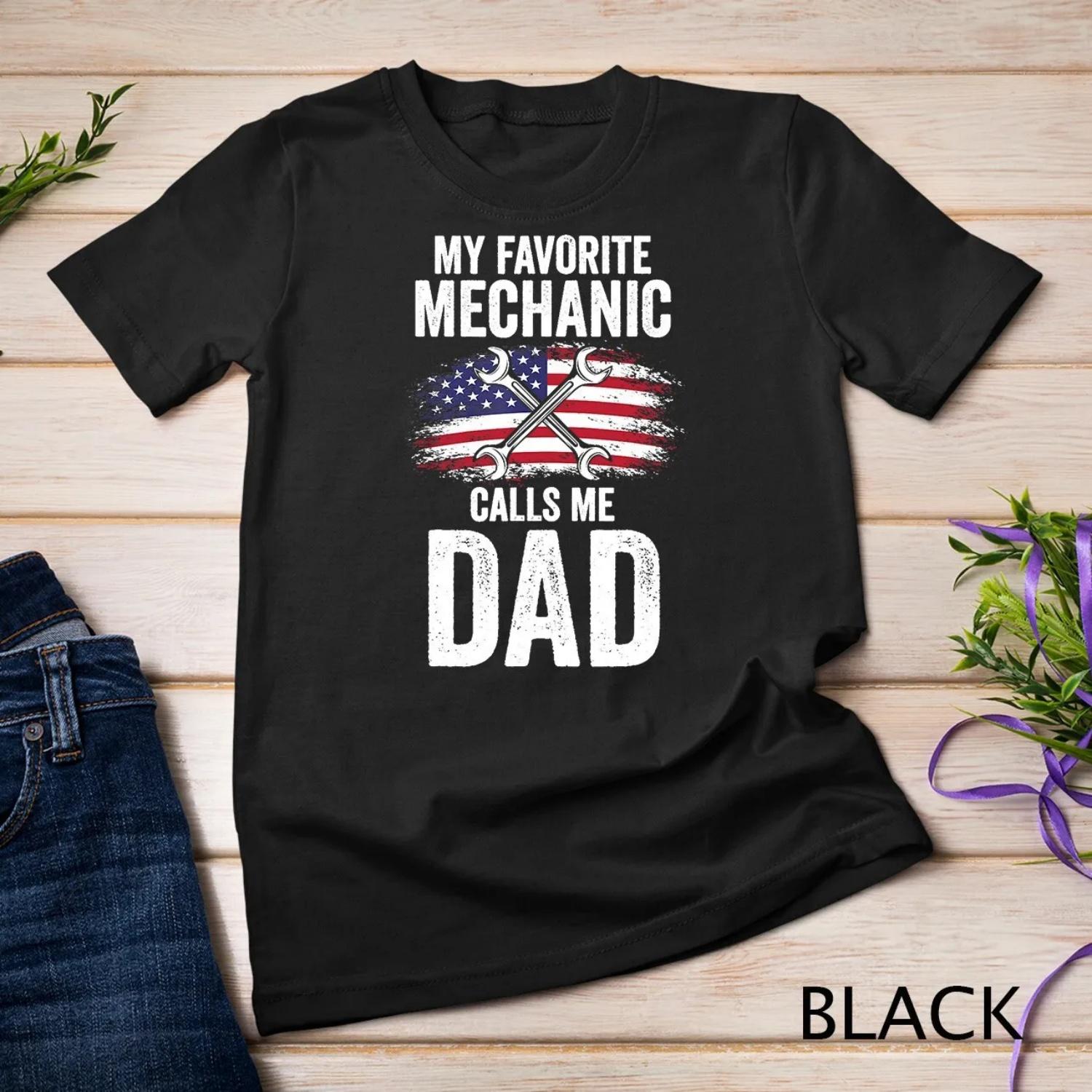 Mens My favorite Mechanic calls me Dad T Shirt S