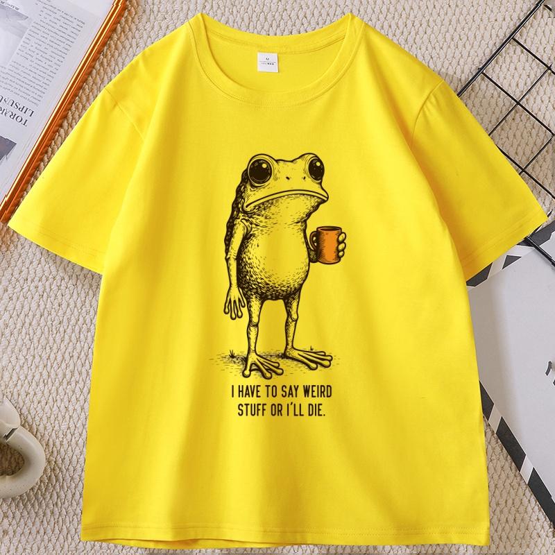 I Have To Say Weird Stuff or Ill Die Frog Drinking Coffee TShirt Unisex Women Weird Humor T Shirt Breathable Casual Cotton Tops