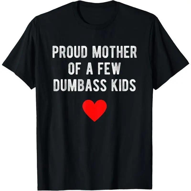

T-Shirt for Graphic Tees Print Womenswear Casual Street Proud Mother of A Few Dumbass Kids Funny Mother s Summer Graphic TShi... S разноцветный