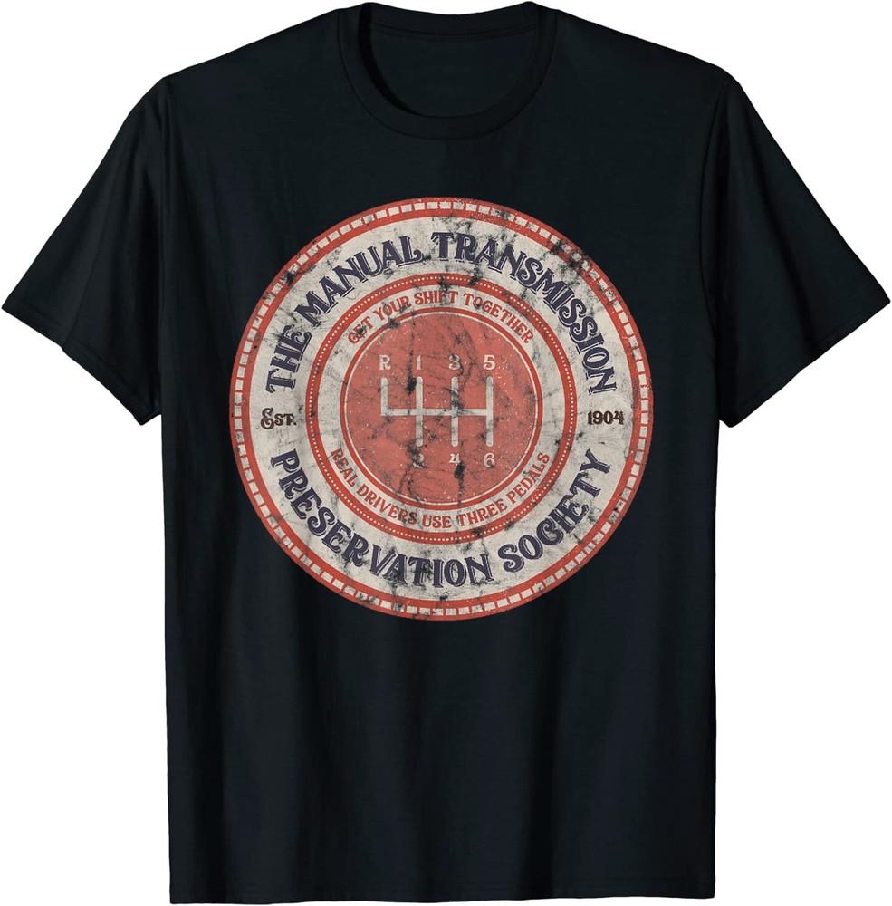 The Manual Transmission Preservation Society Est 1904 T-Shirt S-5XL Unisex T-Shirt
