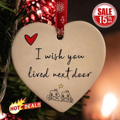 I Wish You Lived Next Door Ceramic Heart Hanging Ornament Tree Decoration