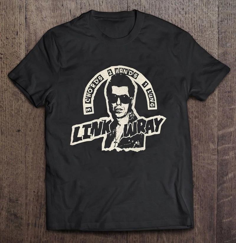

NEW Link Wray 3 Chords 2 Hands 1 Lung Black All Size S-345XL BT2009 Unisex T-Shirt S
