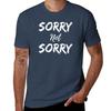 Sorry Not Sorry T-Shirt customizeds plus sizes sweat shirts, men