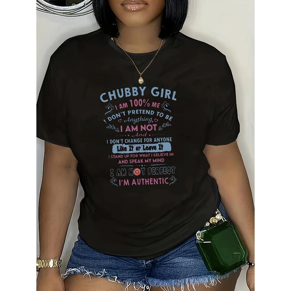 

Women Cotton Short Sleeves T-shirts Chubby Girl I m Authentic Women s Tee Empowering Graphic S