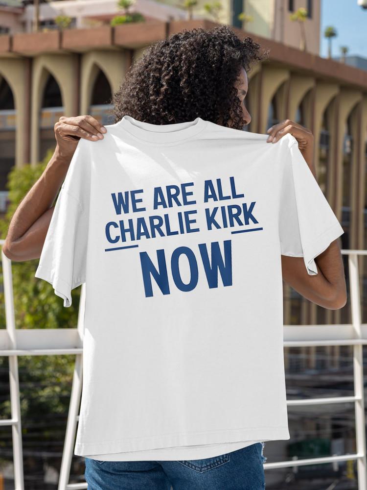 We are All Charlie Kirk Now T-Shirt, Charlie Kirk Tribute Shirt - FREE POSTAGE Unisex T-Shirt S