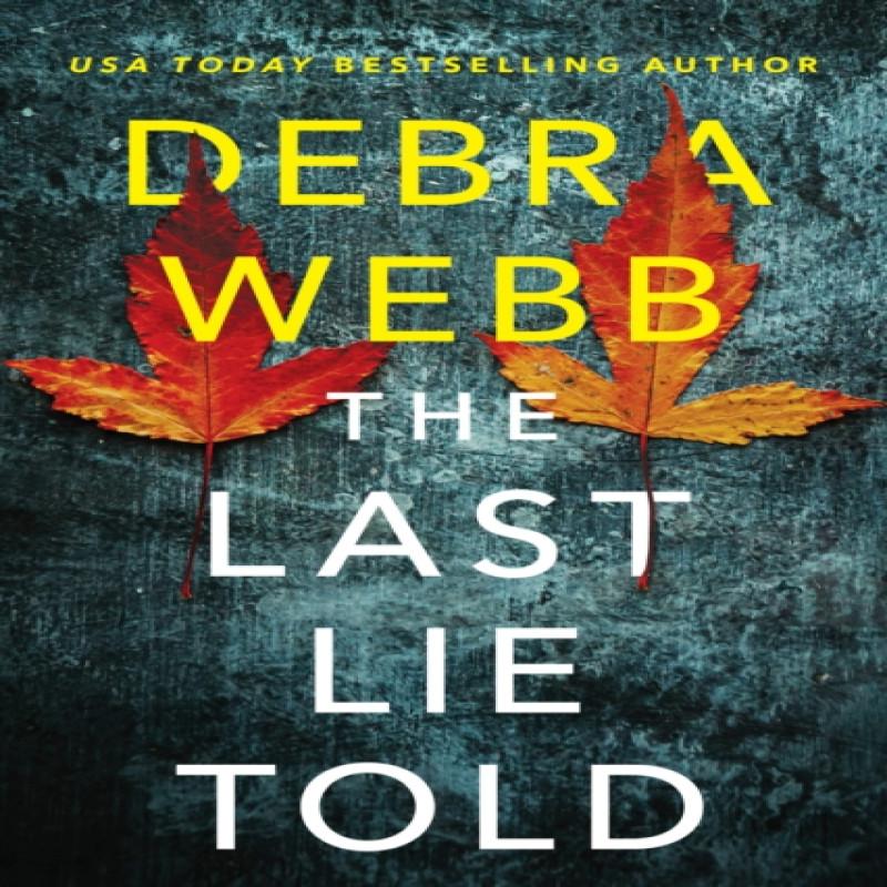 The Last Lie Told by Debra Webb Paperback Book 9781542035439