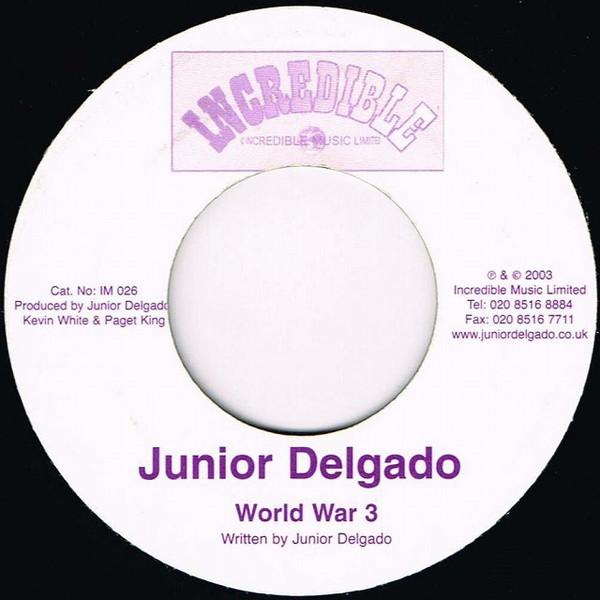 7inch Record JUNIOR DELGADO - World War 3 IM026 Incredible Musi 2003 UK Reggae, Ska & Dub Used