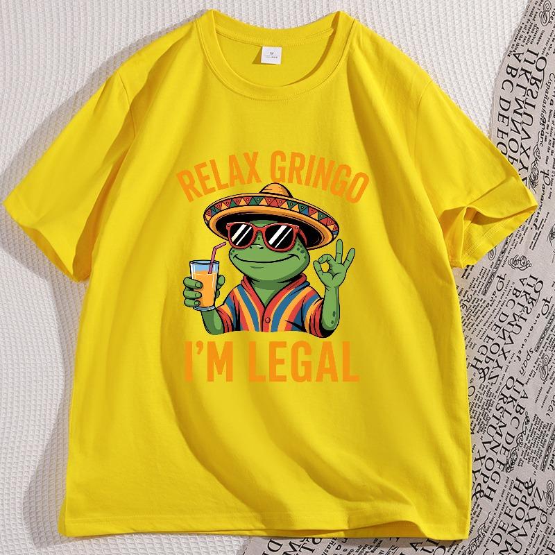 Relax Gringo Im Legal Lizard Tshirt Funny Mexican Party Tshirt Cotton Short Sleeve Round Neck Tee Loose Breathable T Shirts