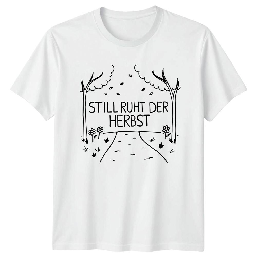Still Ruht Der Herbst TShirt Stylish Autumn Garden Gift For Him And Her S