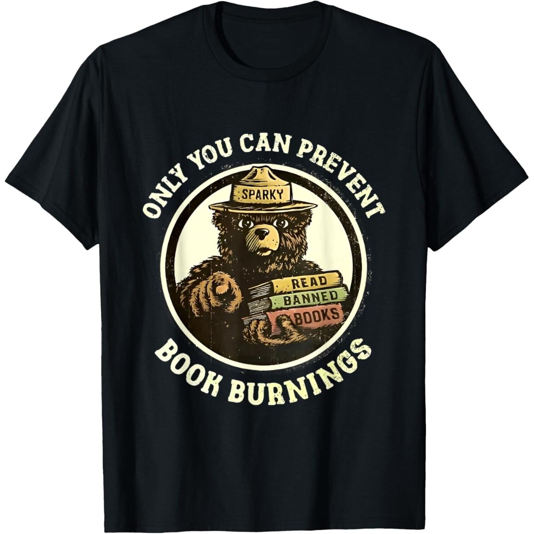 Only You Can Prevent Book Burnings T Shirt Unisex T Shirt S