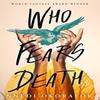 Who Fears Death by Nnedi Okorafor Paperback Book 9780008288747