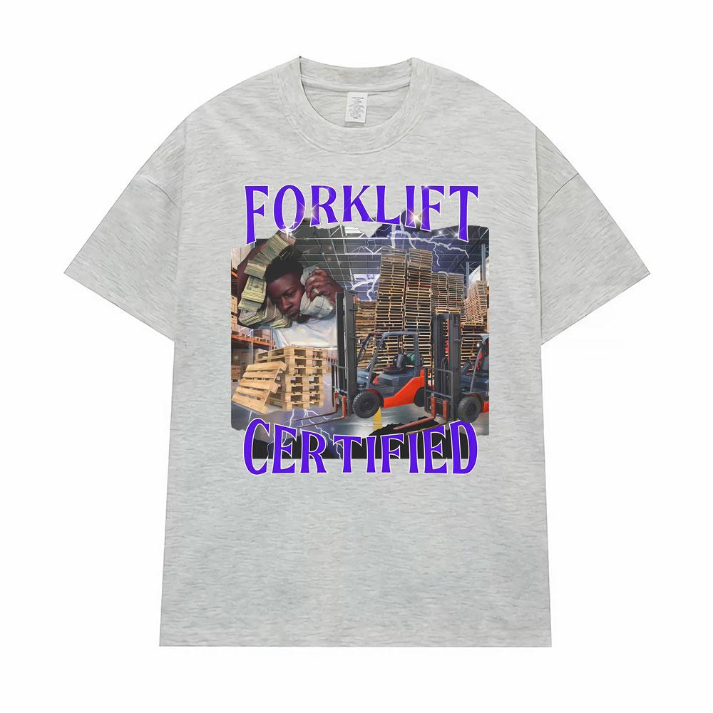 Warehouse Worker Badass Forklift Certified Parody Meme TShirt Retro 90s Funny Y2k T Shirt Men Women Fashion High Quality T-shirt