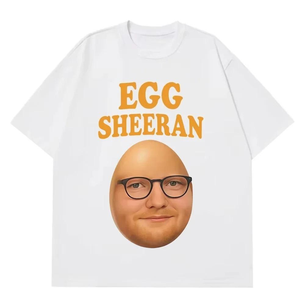 

2026 Egg Sheeran Funny Graphic Meme TShirt Summer Shortsleeved Loose Casual Summer Tshirts Unisex Women T Shirts Streetwear 4XL