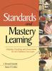 Książka Standards and Mastery Learning : Aligning Teaching and Assessment So All Children Can Learn