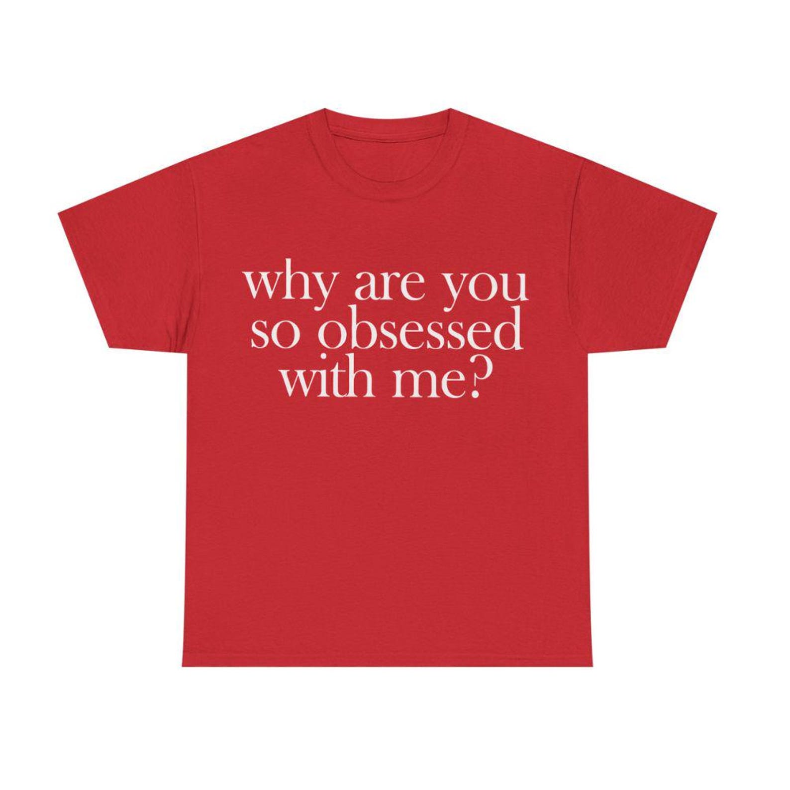 Obsessed With Me Shirt | Sarcastic Y2K Pop Culture Tee S