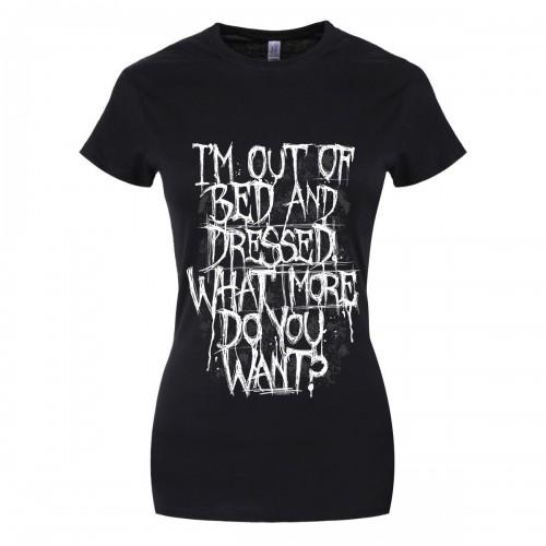 Grindstore Womens/Ladies Im Out Of Bed and Dressed T-Shirt