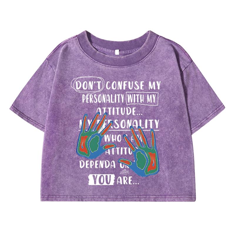 Don'T Confuse My Presonality Printing Women Wash Short T Shirt Summer Midriff-Baring Casual Distress Tops Female