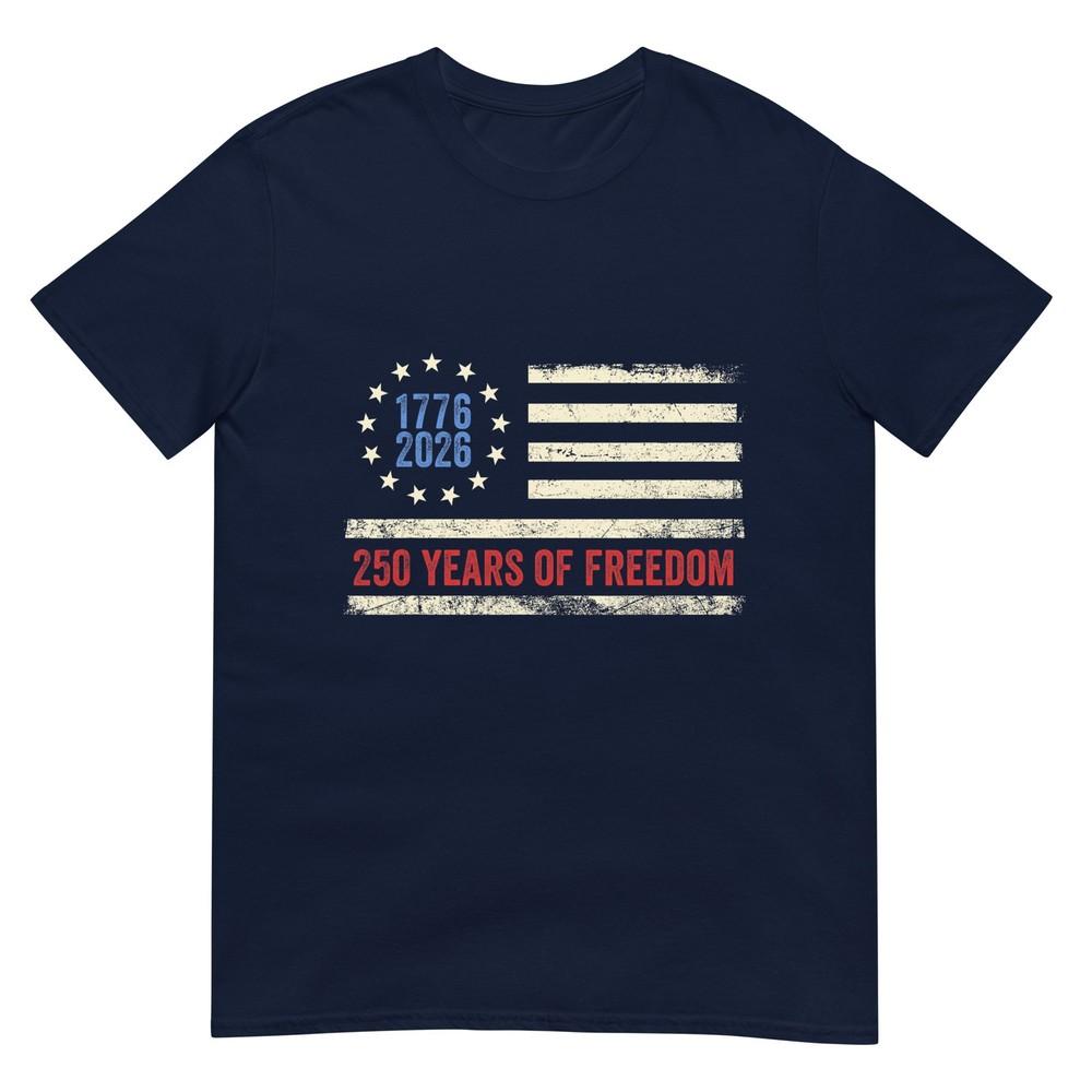 250 Years Of Freedom American 1776 2026 250th Usa Birthday TShirt S
