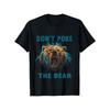 European Sizes Don't Poke the Grizzly Bear , Suitable for All Men and Women Outdoor Short-sleeved T-shirts In All Seasons