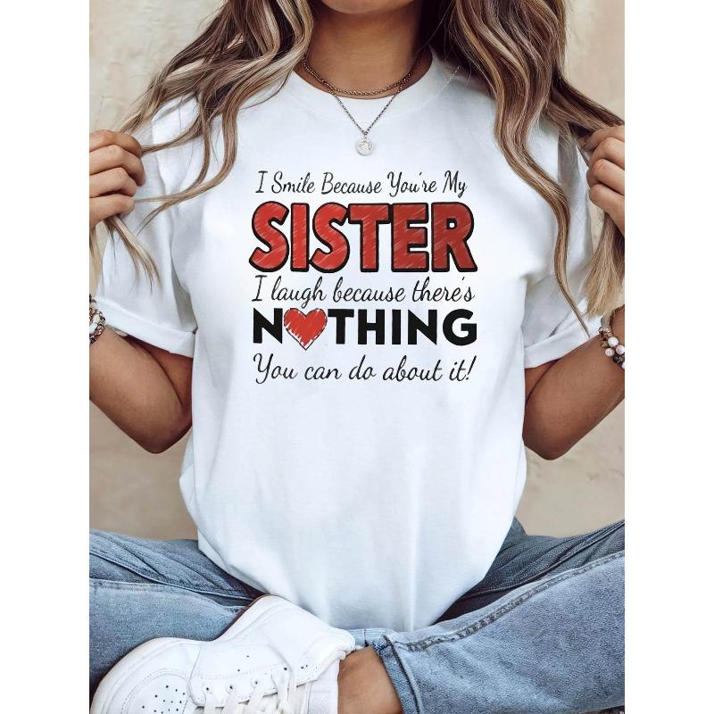 

Sister Humor Letter Print T - Shirt Women s Spring - Summer Short - Sleeve Crew - Neck Casual T - Shirt, Daily Leisure, Holiday Gift S белый