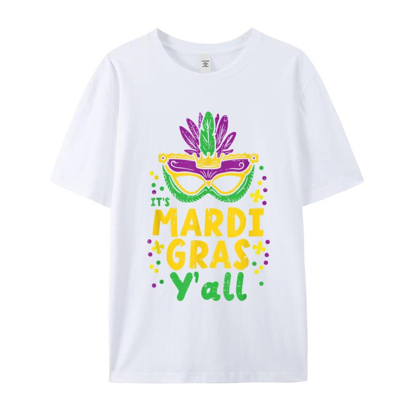 Its Mardi Gras Yall Mask Tshirt Normal Short Sleeve Newest Round Neck 100 Cotton Tees Letter Teeshirt Husband Valentine Day