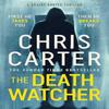 The Death Watcher by Chris Carter Paperback Book 9781471197642