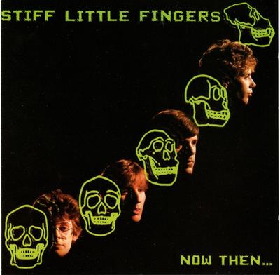 CD STIFF LITTLE FINGERS - Now Then 094632140029 Fame, EMI UK Rock Used