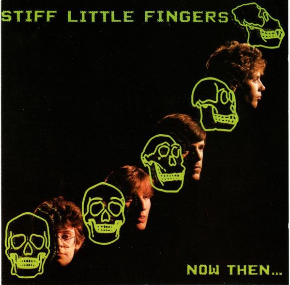 CD STIFF LITTLE FINGERS - Now Then 094632140029 Fame, EMI UK Rock Used