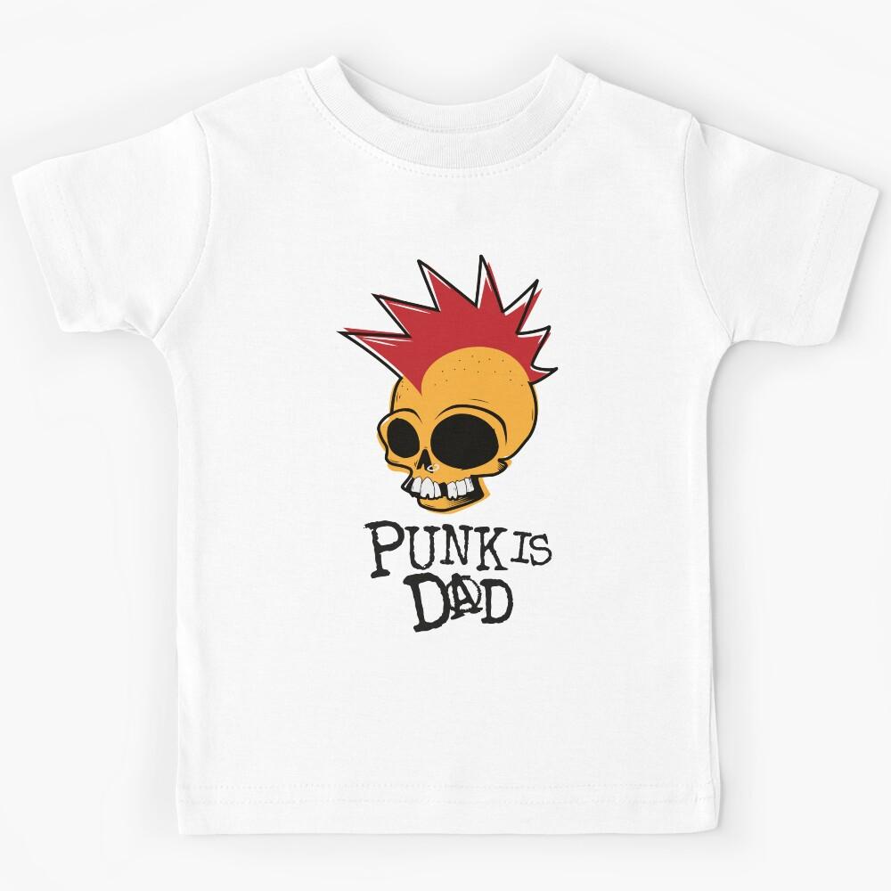 Punk is Dad Kids T-Shirt 100
