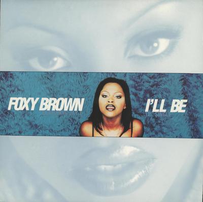 12inch Record FOXY BROWN  Ill Be 3145740291 VIOLATORRECORDS 1996 US Rap  HipHopRB Used