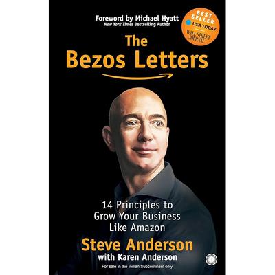 The Bezos Letters: 14 Principles To Grow Your Business Like Amazon