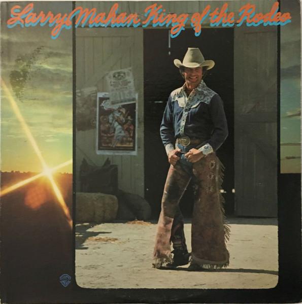 

LP Record LARRY MAHAN - King Of The Rodeo BS2959 Warner Bros. Re 1976 US Folk Used