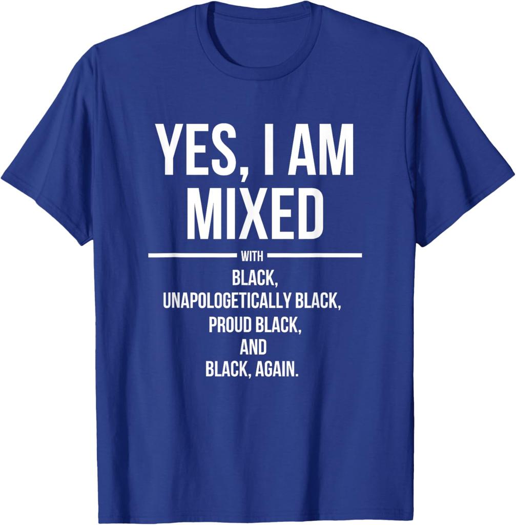 Yes I Am Mixed with Black Proud Black History Month T-Shirt Tee Shirt Femme Camisetas Mujer T Shirts for Women Harajuku 82616