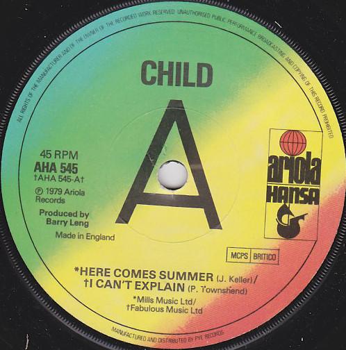 

7inch Record CHILD - Here Comes Summer AHA545 Ariola Hansa 1979 UK Rock Used