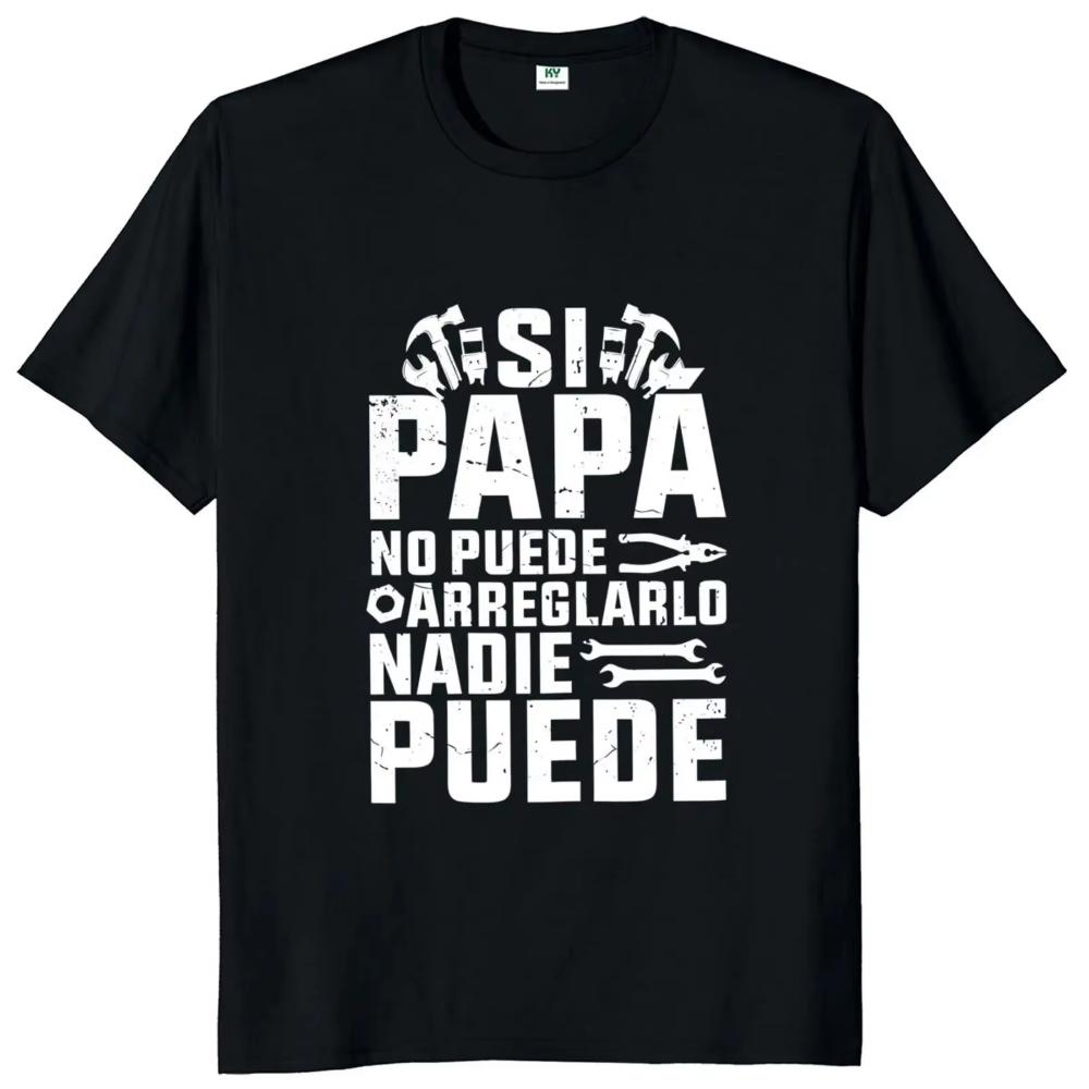 If Dad Cant Fix It Were Screwed T Shirt Retro Spanish Father Papa Gift Unisex Clothing Unisex Casual OverSize Tshirt  pro choice S