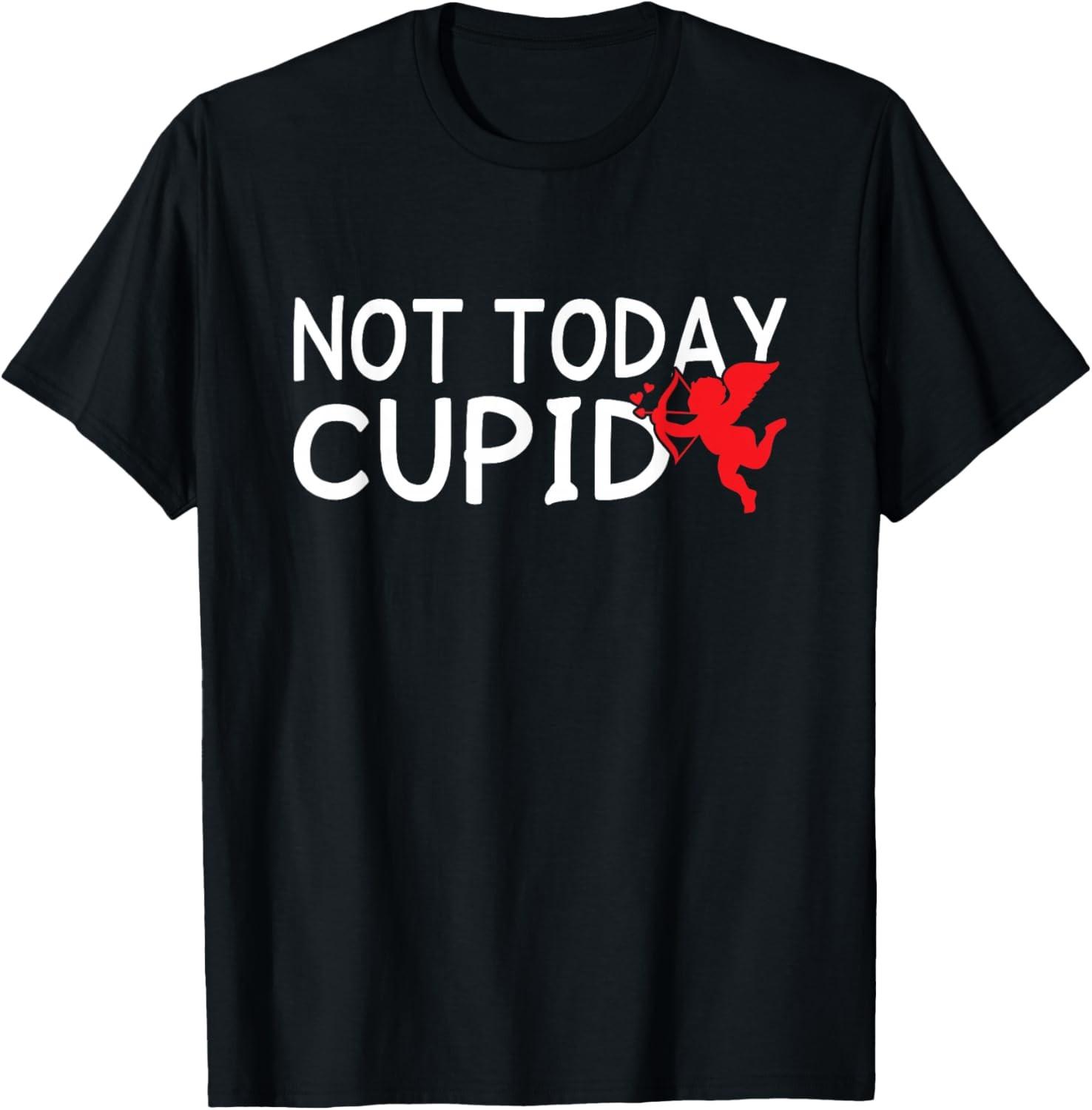 Not Today Cupid Valentine Anti Sarcastic Valentines Humor T-Shirt S разноцветный